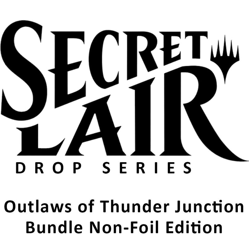 Secret Lair: Drop Series - Spring Superdrop 2024: Outlaws of Thunder Junction Bundle (Non-Foil Edition)