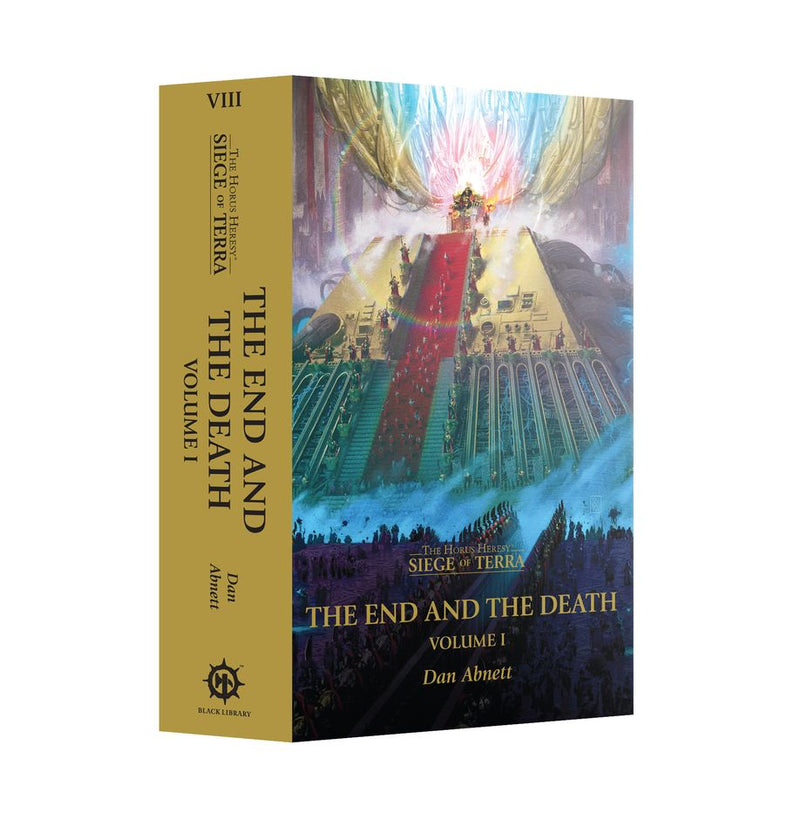 The End And The Death Volume 1 The Horus Heresy: Siege Of Terra Book 8