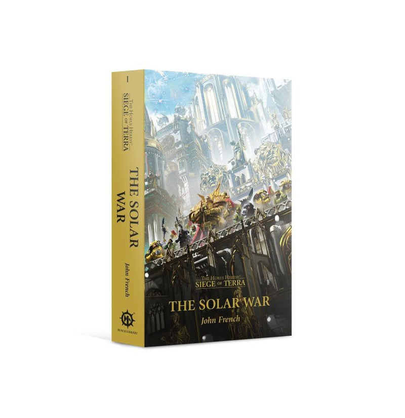 Solar War The Horus Heresy: Siege Of Terra Book 1