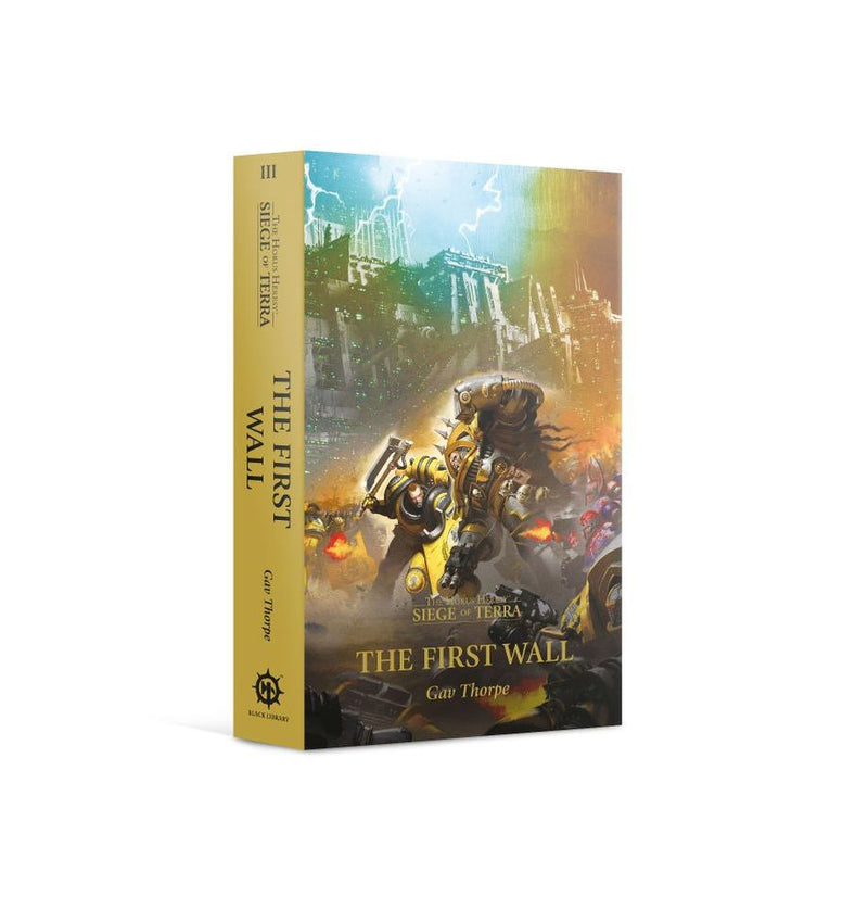 The First Wall The Horus Heresy: Siege Of Terra Book 3