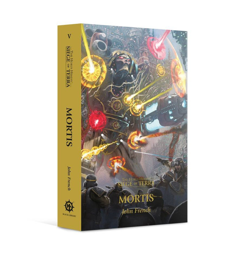 Mortis The Horus Heresy: Siege Of Terra Book 5