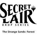Secret Lair: Drop Series: The Strange Sands (Forest)