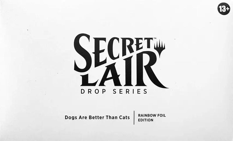 Secret Lair Drop: Dogs Are Better Than Cats (Rainbow Foil Edition)