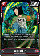 Android 17 (FB07-005) [Wish For Shenron Release Event Cards]
