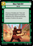 Hold Them Off (139/264) (139/264) [Ashes of the Empire]