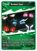 Image for Broken Seal (BS9-069) [A Game of Truth and Deceit] - CookieRun: Braverse TCG