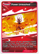 Image for Power Unleashed (ST6-019) [Flames of Immortality] - CookieRun: Braverse TCG