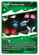 Image for Broken Seal (BS9-069) [A Game of Truth and Deceit] - CookieRun: Braverse TCG